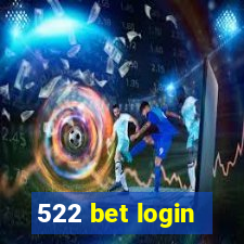 522 bet login